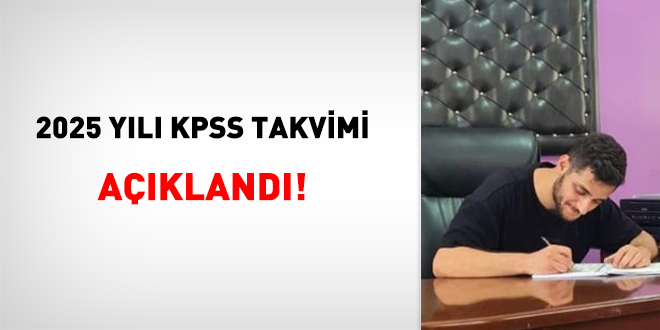 2025 yl KPSS takvimi akland!