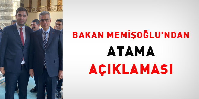 Bakan Memiolu'ndan atama aklamas