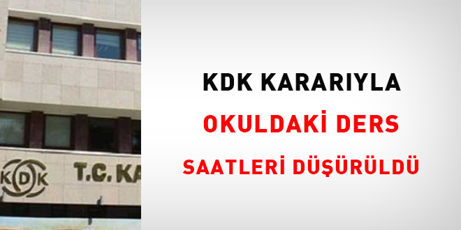 KDK kararyla okuldaki ders saatleri drld