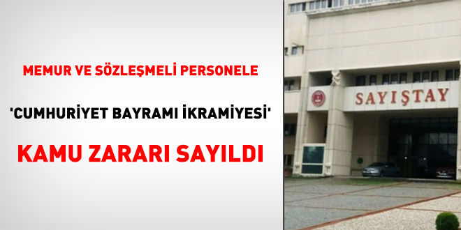 Memur ve szlemeli personele 'Cumhuriyet Bayram ikramiyesi' kamu zarar sayld