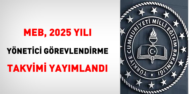 MEB, 2025 yl ynetici grevlendirme takvimi yaymland