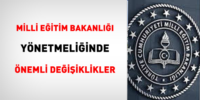 Milli Eitim Bakanl Ynetmeliinde nemli Deiiklikler