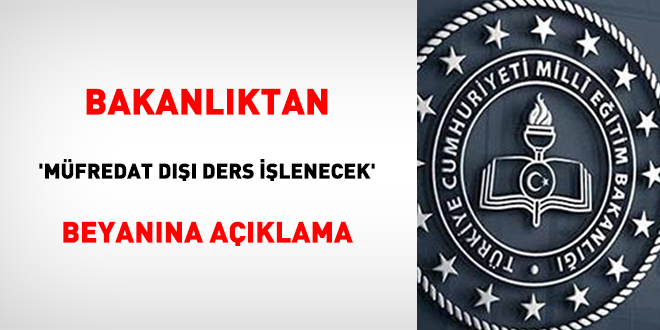 Bakanlktan 'mfredat d ders ilenecek' beyanna aklama