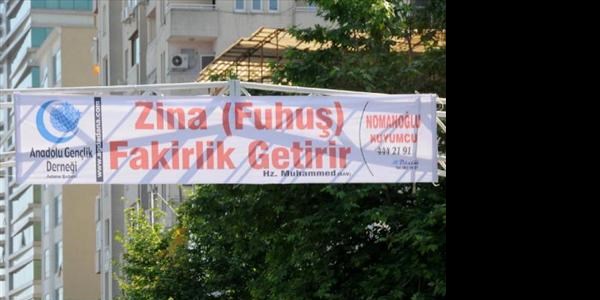 Adana'da 'zina fakirlik getirir' afii