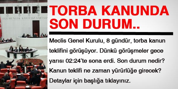 Torba kanunda son durum