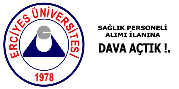 Erciyes niversitesi ilanna dava ald