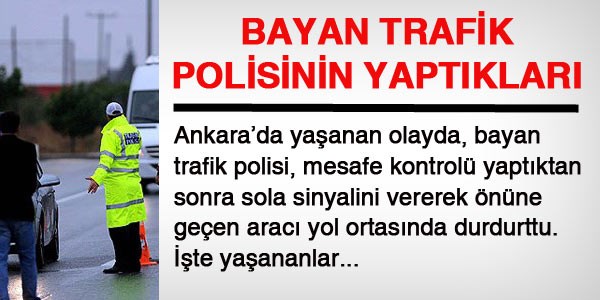 Bayan trafik polisi memuru bunu da yaparsa...