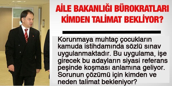 Aile Bakanl brokratlar kimden talimat bekliyor?