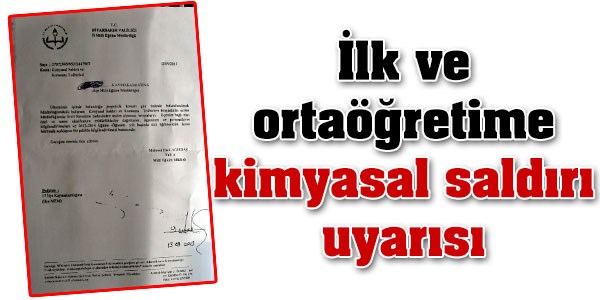 Okullara kimyasal saldr uyars