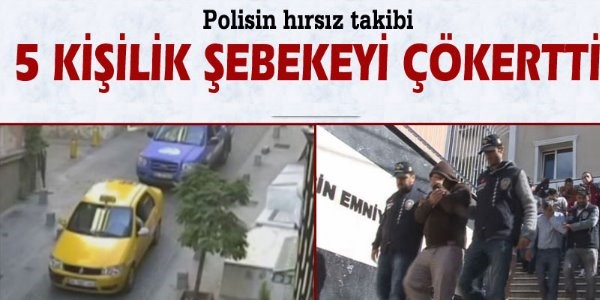 Polisin hrsz takibi, 5 kiilik ebekeyi kertti