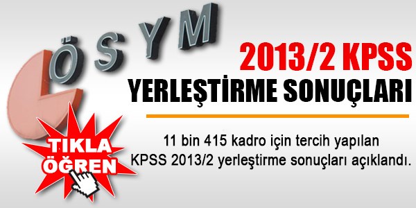 2013/2 KPSS yerletirme sonular