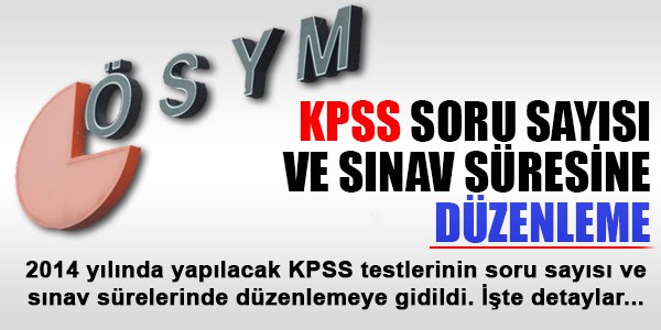 KPSS'de soru says ve snav sresine dzenleme