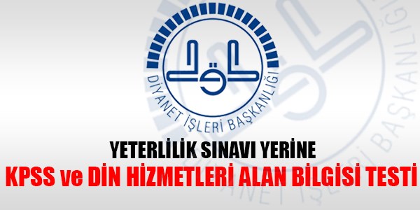 Diyanet'te yeterlilik snav yerine gelen sistem