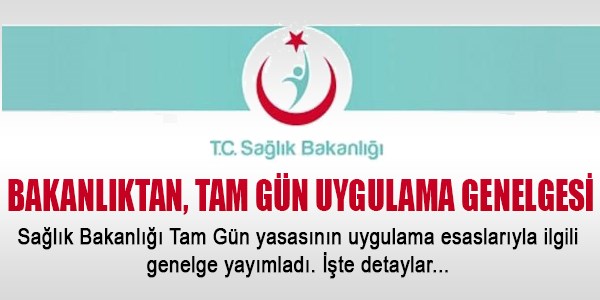 Tam Gn yasas uygulamas hakknda genelge