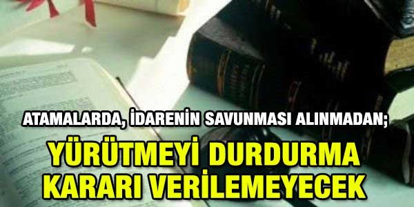 Atamalarda, idarenin savunmas almadan Y.D. verilemeyecek