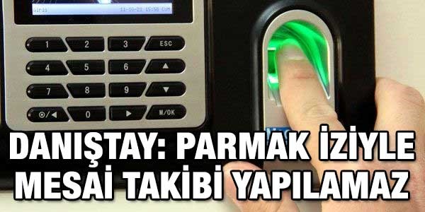 Dantay'n mesaiye giri-kta parmak izi karar