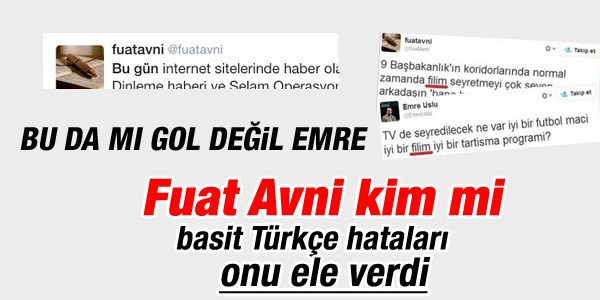 Fuat Avni'yi basit Trke hatalar ele verdi