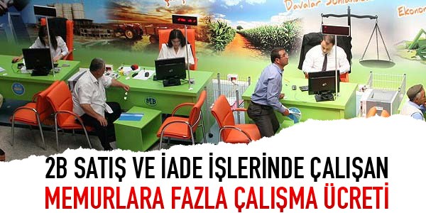 2B sat ve iade ilerinde alan memurlara fazla alma creti