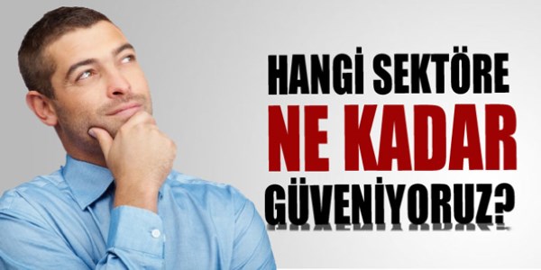 Hangi sektre ne kadar gveniyoruz?