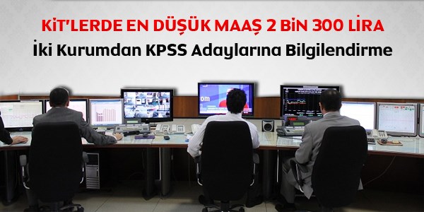 KT'lerde en dk maa 2 bin 300 lira