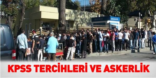 KPSS tercihleri ve askerlik