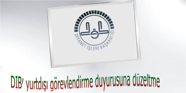 Diyanet'in yurtd grevlendirme duyurusuna dzeltme