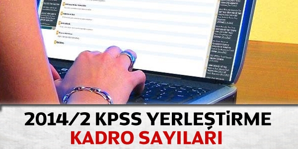 2014/2 KPSS yerletirme kadro saylar