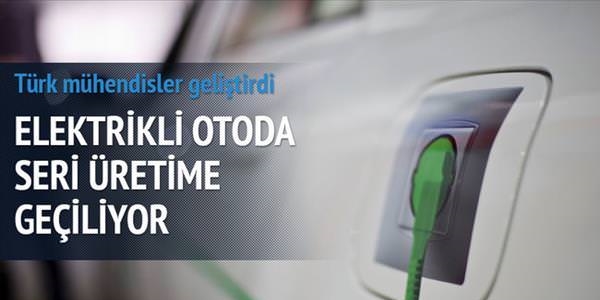 Elektrikli otoda seri retime geiliyor