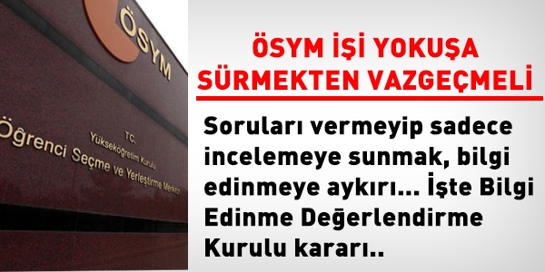 Sorular vermeyip inceletmek, bilgi edinmeye aykr