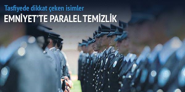 Emniyet'teki tasfiyede dikkat eken isimler!