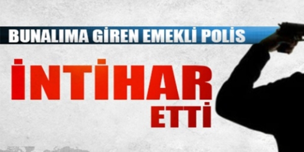 Emekli polis tapu mdrl nnde intihar etti