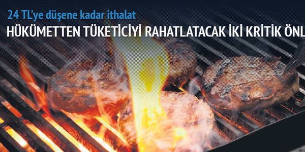 Et fiyat 24 TL'ye dene kadar ithalat