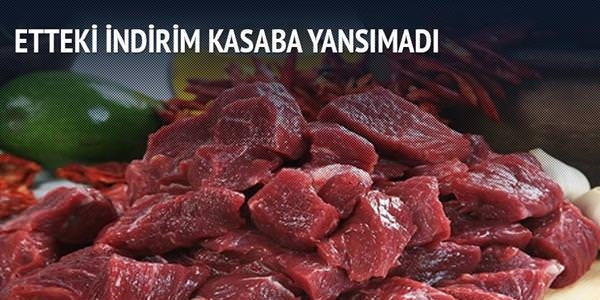 Etteki indirim kasaba yansmad