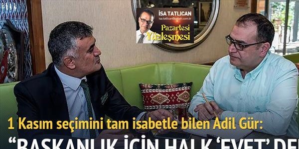 'yi anlatlrsa, halk bakanla evet der'