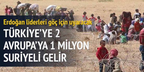 Trkiye'ye 2, Avrupa'ya 1 milyon Suriyeli gelir
