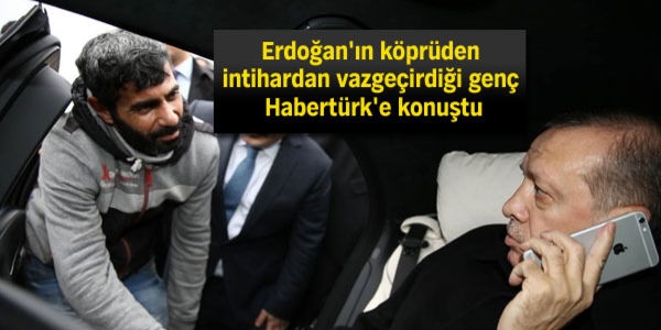 Erdoan'n intihardan vazgeirdii vatanda o an anlatt