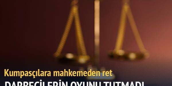 25 Aralk kumpaslarna mahkemeden ret