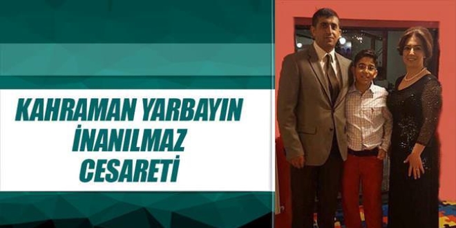 Kahraman yarbayn inanlmaz cesareti