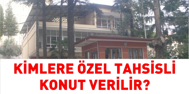 Kimlere zel tahsisli konut verilir?