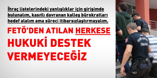 FET'den atlan herkese hukuki destek vermeyeceiz