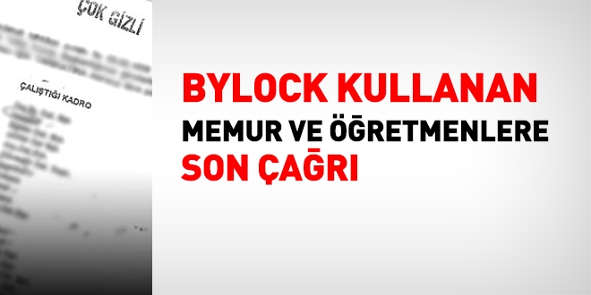 Bylock kullanan memurlara son ar