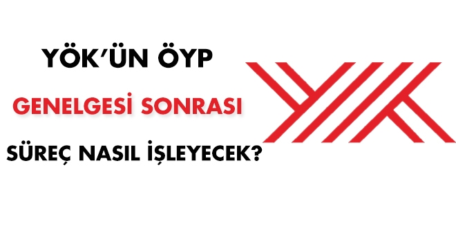 YK'n YP genelgesi sonras sre nasl ileyecek?