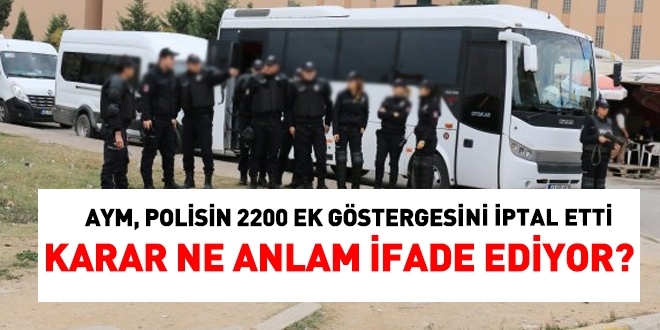 Polisin 2200 ek gstergesinin iptal edilmesi ne anlam ifade ediyor