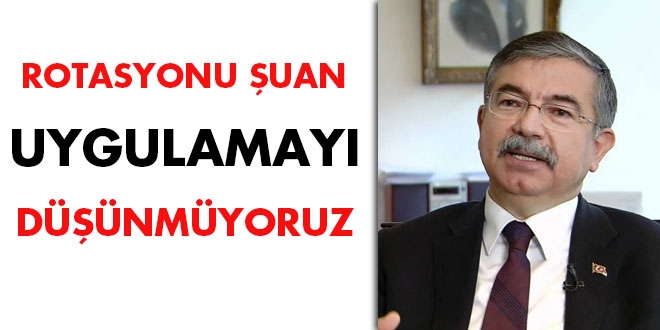 'Rotasyon'u uan uygulamay dnmyoruz'