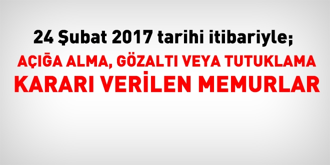 24 ubat 2017 tarihi itibariyle haklarnda ilem yaplan kamu personeli