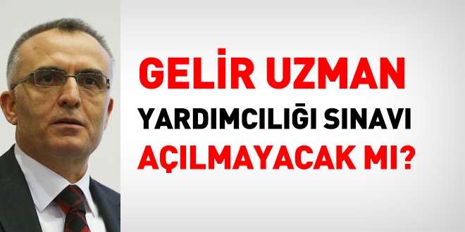 Gelir uzman yardmcl snav almayacak m?