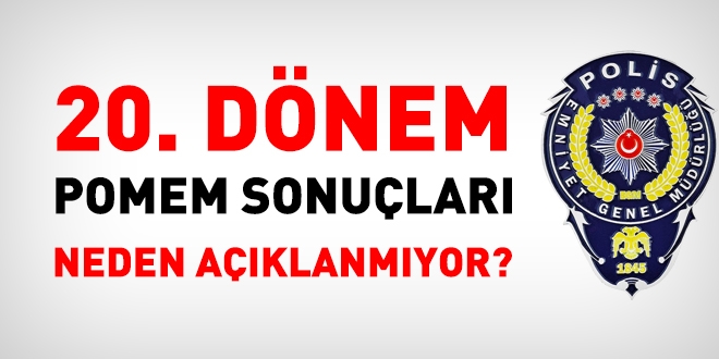 20.Dnem Pomem sonular neden aklanmyor?