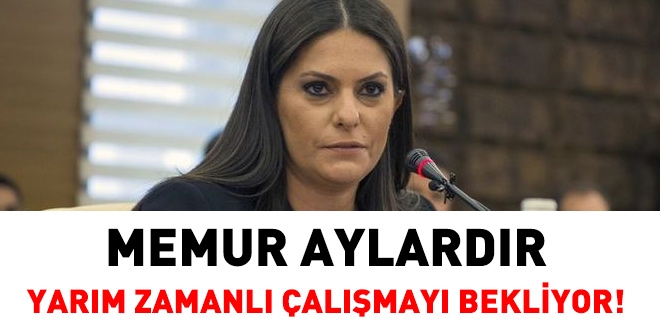 Memurlar, aylardr, yar zamanl alma ynetmeliini bekliyor