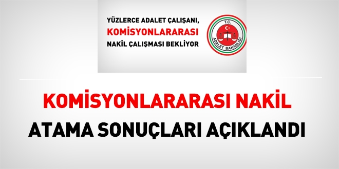 Adalet Bakanl, komisyonlararas nakil almalarn sonulandrd