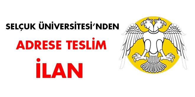 Seluk niversitesi'nden adrese teslim ilan